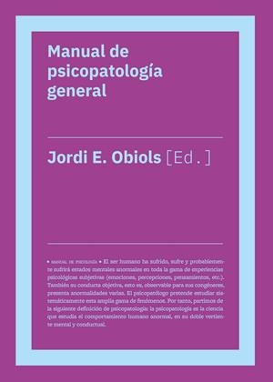 MANUAL DE PSICOPATOLOGIA GENERAL | 9788418236297 | OBIOLS, JORDI | Galatea Llibres | Librería online de Reus, Tarragona | Comprar libros en catalán y castellano online