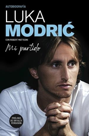 MI PARTIDO: LA AUTOBIOGRAFIA DE LUKA MODRIC | 9788412063752 | MODRIC, LUKA | Galatea Llibres | Librería online de Reus, Tarragona | Comprar libros en catalán y castellano online