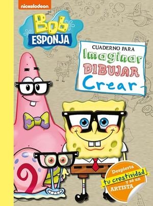 BOB ESPONJA. CUADERNO PARA IMAGINAR, DIBUJAR, CREAR (BOB ESPONJA. ACTIVIDADES) | 9788448855185 | NICKELODEON, | Galatea Llibres | Librería online de Reus, Tarragona | Comprar libros en catalán y castellano online