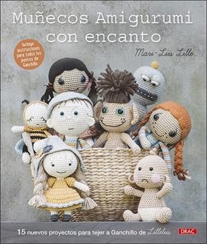 MUÑECOS AMIGURUMI CON ENCANTO | 9788498746648 | LILLE, MARI-LIIS | Galatea Llibres | Llibreria online de Reus, Tarragona | Comprar llibres en català i castellà online