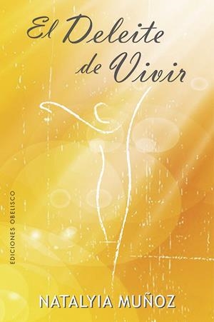 EL DELEITE DE VIVIR | 9788491115953 | MUÑOZ, NATALYIA | Galatea Llibres | Librería online de Reus, Tarragona | Comprar libros en catalán y castellano online