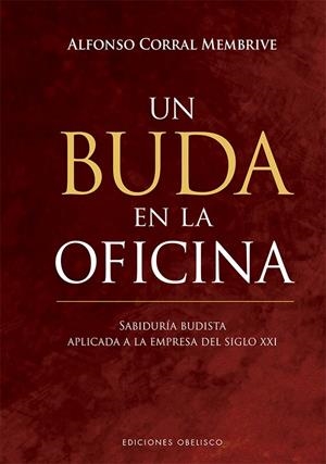UN BUDA EN LA OFICINA | 9788491115649 | CORRAL MENBRIVE, ALFONSO | Galatea Llibres | Librería online de Reus, Tarragona | Comprar libros en catalán y castellano online