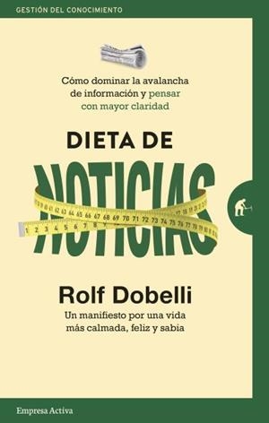 DIETA DE NOTICIAS | 9788416997305 | DOBELLI, ROLF | Galatea Llibres | Llibreria online de Reus, Tarragona | Comprar llibres en català i castellà online