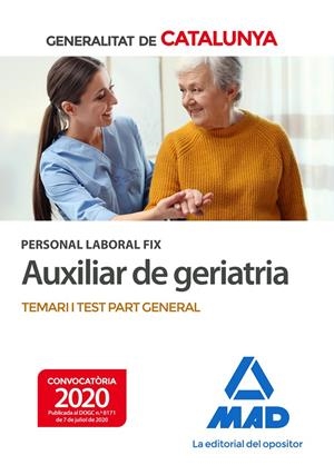 PERSONAL LABORAL FIX D'AUXILIAR DE GERIATRIA DE LA GENERALITAT DE CATALUNYA. TEMARI I TEST DE LA PART GENERAL | 9788414239322 | NO DISPONIBLE | Galatea Llibres | Llibreria online de Reus, Tarragona | Comprar llibres en català i castellà online
