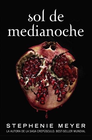 SOL DE MEDIANOCHE (SAGA CREPÚSCULO, 5) | 9788420456591 | MEYER, STEPHENIE | Galatea Llibres | Llibreria online de Reus, Tarragona | Comprar llibres en català i castellà online