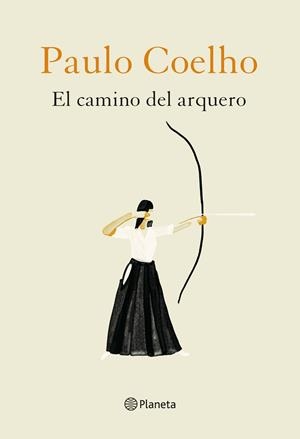 EL CAMINO DEL ARQUERO | 9788408226888 | COELHO, PAULO | Galatea Llibres | Librería online de Reus, Tarragona | Comprar libros en catalán y castellano online