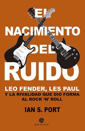 EL NACIMIENTO DEL RUIDO | 9788415887522 | PORT, IAN S. | Galatea Llibres | Llibreria online de Reus, Tarragona | Comprar llibres en català i castellà online