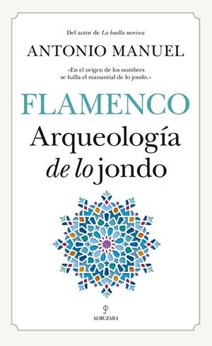 FLAMENCO. ARQUEOLOGÍA DE LO JONDO | 9788417418212 | RODRÍGUEZ RAMOS, ANTONIO MANUEL | Galatea Llibres | Librería online de Reus, Tarragona | Comprar libros en catalán y castellano online