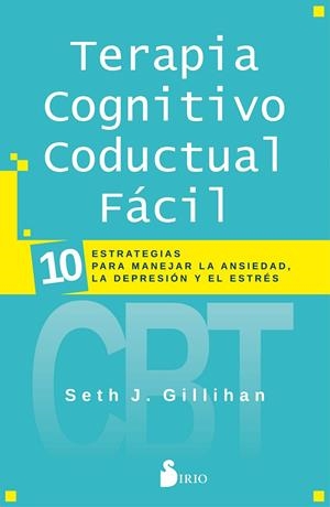 TERAPIA COGNITIVO CONDUCTAL FÁCIL | 9788418000447 | GILLIHAN, SETH J. | Galatea Llibres | Librería online de Reus, Tarragona | Comprar libros en catalán y castellano online
