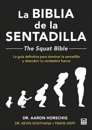 LA BIBLIA DE LA SENTADILLA  - THE SQUAT BIBLE - | 9788416676910 | HORSCHIG, AARON | Galatea Llibres | Librería online de Reus, Tarragona | Comprar libros en catalán y castellano online