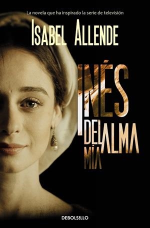 INÉS DEL ALMA MÍA | 9788466354776 | ALLENDE, ISABEL | Galatea Llibres | Llibreria online de Reus, Tarragona | Comprar llibres en català i castellà online