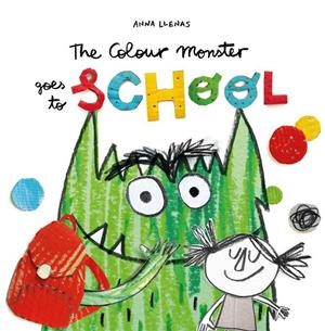 THE COLOUR MONSTER GOES TO SCHOOL | 9781787415522 | LLENAS, ANNA | Galatea Llibres | Librería online de Reus, Tarragona | Comprar libros en catalán y castellano online