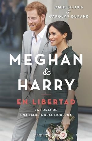 MEGHAN Y HARRY. EN LIBERTAD | 9788491395607 | SCOBIE, OMID / DURAND, CAROLYN | Galatea Llibres | Llibreria online de Reus, Tarragona | Comprar llibres en català i castellà online