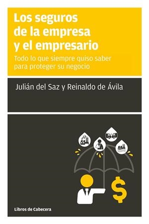 LOS SEGUROS DE LA EMPRESA Y EL EMPRESARIO | 9788412139426 | DEL SAZ, JULIÁN/DE ÁVILA, REINALDO | Galatea Llibres | Librería online de Reus, Tarragona | Comprar libros en catalán y castellano online