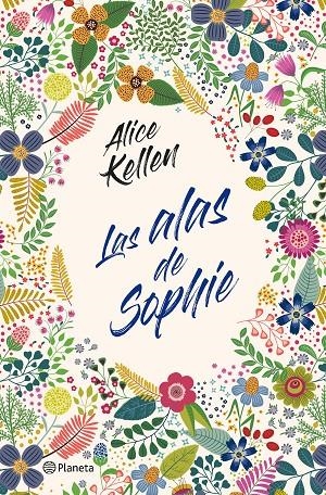 LAS ALAS DE SOPHIE | 9788408232841 | KELLEN, ALICE | Galatea Llibres | Librería online de Reus, Tarragona | Comprar libros en catalán y castellano online
