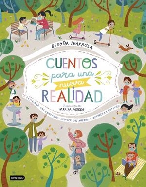 CUENTOS PARA UNA NUEVA REALIDAD | 9788408232506 | IBARROLA, BEGOÑA / MOREA, MARISA | Galatea Llibres | Llibreria online de Reus, Tarragona | Comprar llibres en català i castellà online