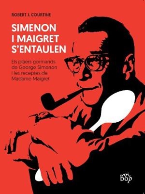 SIMENON I MAIGRET S'ENTAULEN | 9788412030952 | COURTINE, ROBERT J. | Galatea Llibres | Llibreria online de Reus, Tarragona | Comprar llibres en català i castellà online