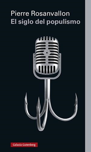 EL SIGLO DEL POPULISMO | 9788418218675 | ROSANVALLON, PIERRE | Galatea Llibres | Librería online de Reus, Tarragona | Comprar libros en catalán y castellano online