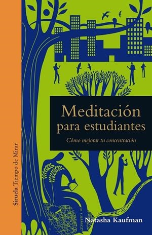 MEDITACIÓN PARA ESTUDIANTES | 9788417454579 | KAUFMAN, NATASHA | Galatea Llibres | Librería online de Reus, Tarragona | Comprar libros en catalán y castellano online