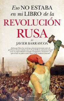ESO NO ESTABA EN MI LIBRO DE LA REVOLUCIÓN RUSA | 9788418346293 | BARRAYCOA, JAVIER | Galatea Llibres | Librería online de Reus, Tarragona | Comprar libros en catalán y castellano online