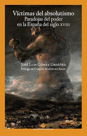 VÍCTIMAS DEL ABSOLUTISMO | 9788416876976 | GÓMEZ URDÁÑEZ, JOSÉ LUIS | Galatea Llibres | Librería online de Reus, Tarragona | Comprar libros en catalán y castellano online