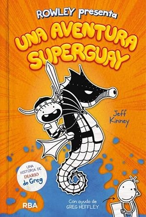 UNA AVENTURA SUPERGUAY. ROWLEY PRESENTA | 9788427221130 | KINNEY, JEFF | Galatea Llibres | Llibreria online de Reus, Tarragona | Comprar llibres en català i castellà online