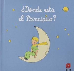 DÓNDE ESTÁ EL PRINCIPITO? | 9788413185385 | SAINT-EXUPÉRY, ANTOINE DE | Galatea Llibres | Librería online de Reus, Tarragona | Comprar libros en catalán y castellano online