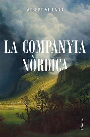LA COMPANYIA NÒRDICA | 9788466426794 | VILLARÓ, ALBERT | Galatea Llibres | Llibreria online de Reus, Tarragona | Comprar llibres en català i castellà online