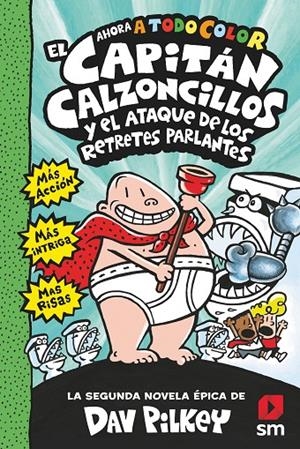 EL CAPITAN CALZONCILLOS Y EL ATAQUE DE LOS RETRETES PARLANTES (A TODO COLOR) | 9788413187846 | PILKEY, DAV | Galatea Llibres | Llibreria online de Reus, Tarragona | Comprar llibres en català i castellà online