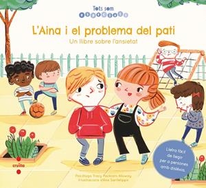 L'AINA I EL PROBLEMA DEL PATI | 9788466148474 | PACKIAM ALLOWAY, TRACY | Galatea Llibres | Librería online de Reus, Tarragona | Comprar libros en catalán y castellano online