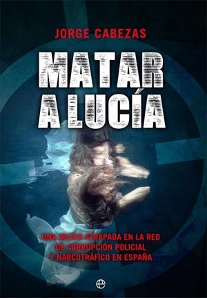 MATAR A LUCÍA | 9788491647393 | CABEZAS, JORGE | Galatea Llibres | Librería online de Reus, Tarragona | Comprar libros en catalán y castellano online