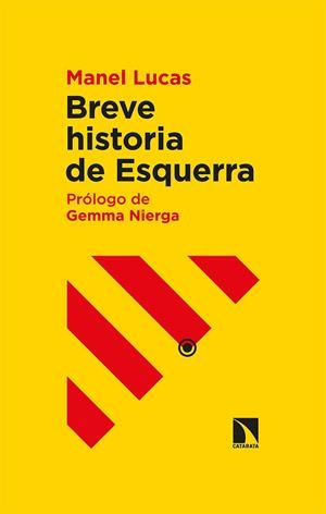 BREVE HISTORIA DE ESQUERRA | 9788413520179 | LUCAS, MANEL | Galatea Llibres | Llibreria online de Reus, Tarragona | Comprar llibres en català i castellà online