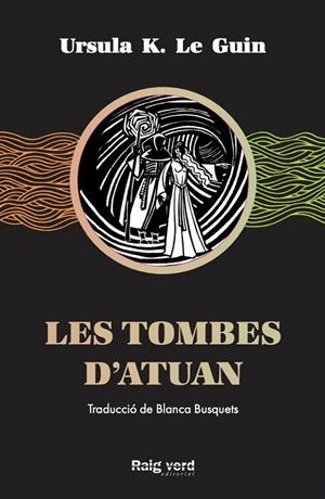 LES TOMBES D'ATUAN | 9788417925284 | K. LE GUIN, URSULA | Galatea Llibres | Librería online de Reus, Tarragona | Comprar libros en catalán y castellano online