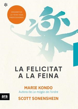 LA FELICITAT A LA FEINA | 9788417804497 | KONDO, MARIE/SONENSHEIN, SCOTT | Galatea Llibres | Librería online de Reus, Tarragona | Comprar libros en catalán y castellano online