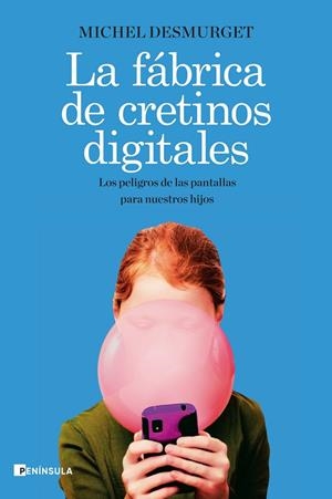 LA FÁBRICA DE CRETINOS DIGITALES | 9788499429335 | DESMURGET, MICHEL | Galatea Llibres | Librería online de Reus, Tarragona | Comprar libros en catalán y castellano online