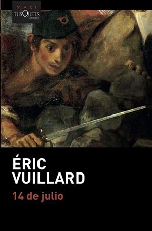 14 DE JULIO | 9788490668641 | VUILLARD, ÉRIC | Galatea Llibres | Llibreria online de Reus, Tarragona | Comprar llibres en català i castellà online