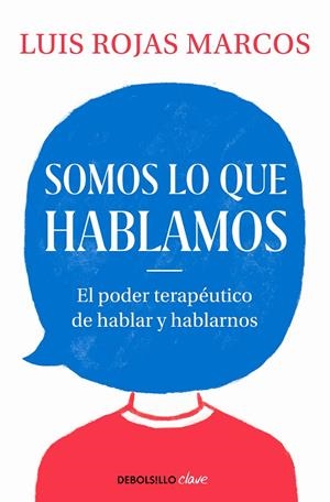 SOMOS LO QUE HABLAMOS | 9788466350914 | ROJAS MARCOS, LUIS | Galatea Llibres | Llibreria online de Reus, Tarragona | Comprar llibres en català i castellà online