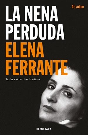 LA NENA PERDUDA (L'AMIGA GENIAL 4) | 9788418132452 | FERRANTE, ELENA | Galatea Llibres | Llibreria online de Reus, Tarragona | Comprar llibres en català i castellà online