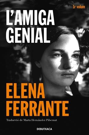 L'AMIGA GENIAL (L'AMIGA GENIAL 1) | 9788418132421 | FERRANTE, ELENA | Galatea Llibres | Librería online de Reus, Tarragona | Comprar libros en catalán y castellano online