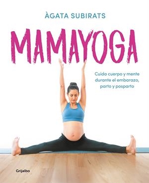 MAMAYOGA | 9788417752460 | SUBIRATS, ÀGATA | Galatea Llibres | Llibreria online de Reus, Tarragona | Comprar llibres en català i castellà online