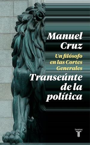 TRANSEÚNTE DE LA POLÍTICA | 9788430622993 | CRUZ, MANUEL | Galatea Llibres | Llibreria online de Reus, Tarragona | Comprar llibres en català i castellà online