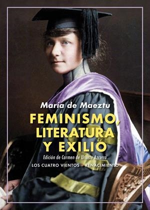 FEMINISMO, LITERATURA Y EXILIO | 9788418387036 | MAEZTU, MARÍA DE | Galatea Llibres | Llibreria online de Reus, Tarragona | Comprar llibres en català i castellà online