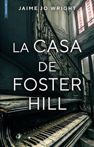 LA CASA DE FOSTER HILL | 9788417626235 | WRIGHT, JAIME JO | Galatea Llibres | Librería online de Reus, Tarragona | Comprar libros en catalán y castellano online