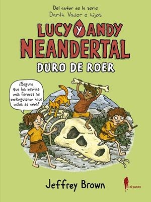 LUCY Y ANDY NEANDERTAL: DURO DE ROER | 9788412140828 | BROWN, JEFFREY | Galatea Llibres | Librería online de Reus, Tarragona | Comprar libros en catalán y castellano online