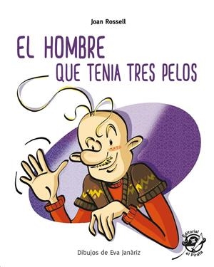 EL HOMBRE QUE TENÍA TRES PELOS | 9788417210274 | ROSSELL, JOAN | Galatea Llibres | Librería online de Reus, Tarragona | Comprar libros en catalán y castellano online