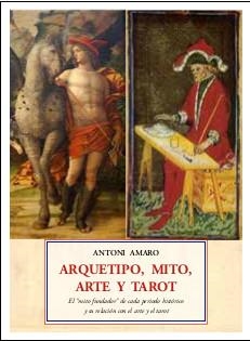 ARQUETIPO, MITO, ARTE Y TAROT | 9788497162241 | AMARO, ANTONI | Galatea Llibres | Llibreria online de Reus, Tarragona | Comprar llibres en català i castellà online