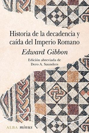 HISTORIA DE LA DECADENCIA Y CAÍDA DEL IMPERIO ROMANO | 9788490656877 | GIBBON, EDWARD | Galatea Llibres | Librería online de Reus, Tarragona | Comprar libros en catalán y castellano online