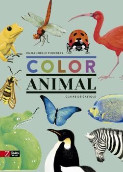 COLOR ANIMAL | 9788417374631 | FIGUERAS, EMMANUELLE | Galatea Llibres | Librería online de Reus, Tarragona | Comprar libros en catalán y castellano online