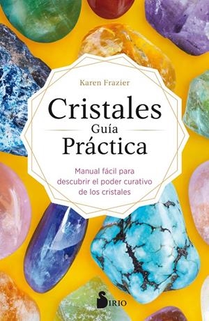CRISTALES GUÍA PRÁCTICA | 9788418000430 | FRAZIER, KAREN | Galatea Llibres | Librería online de Reus, Tarragona | Comprar libros en catalán y castellano online