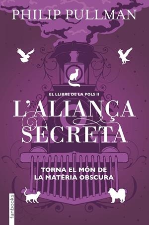 L'ALIANÇA SECRETA. EL LLIBRE DE LA POLS 2 | 9788417515713 | PULLMAN, PHILIP | Galatea Llibres | Librería online de Reus, Tarragona | Comprar libros en catalán y castellano online